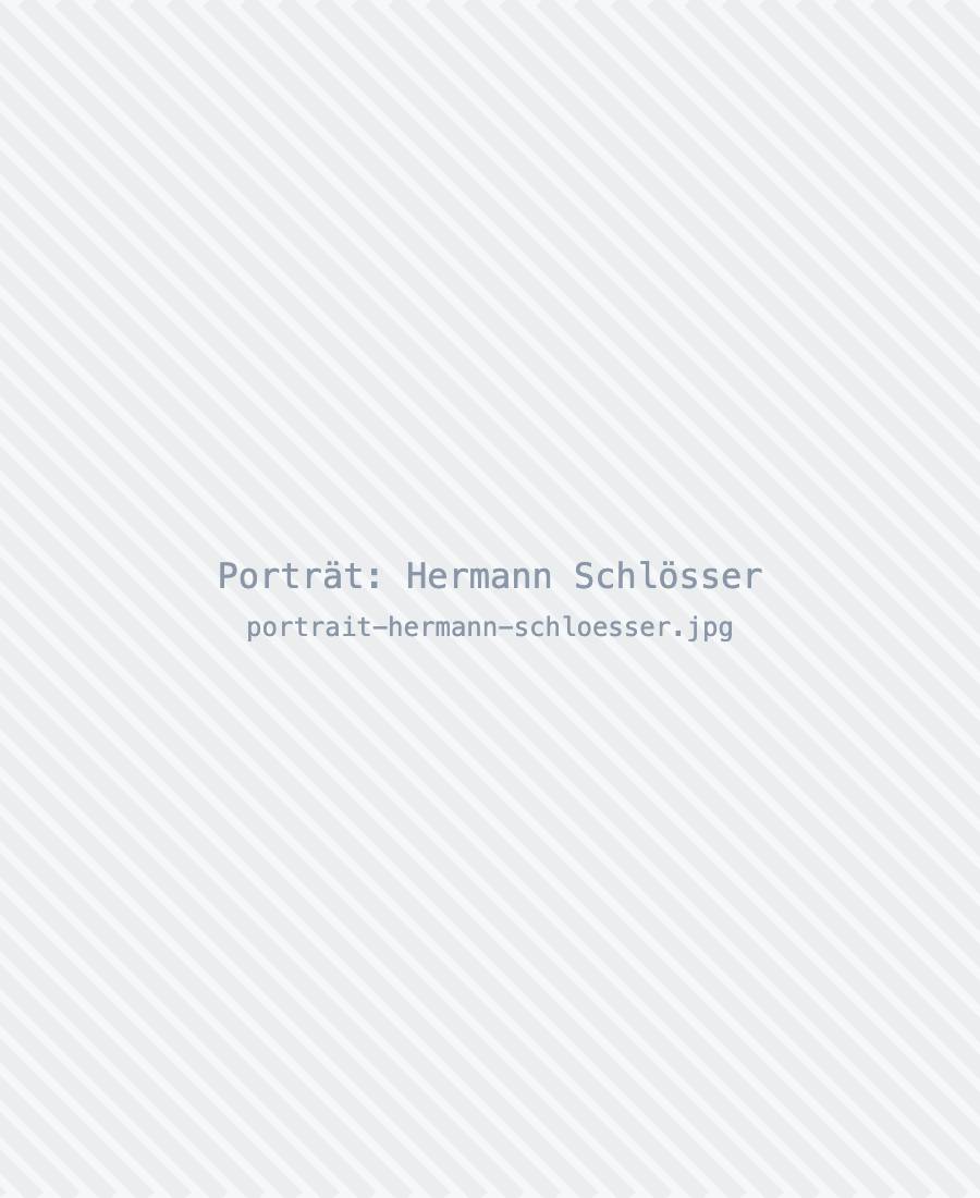 Porträt: Hermann Schlösser
